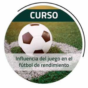 CURSO | Influencia del juego en el fútbol de rendimiento