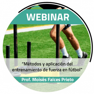 Métodos y aplicación del entrenamiento de fuerza en fútbol – Moisés Falces Prieto