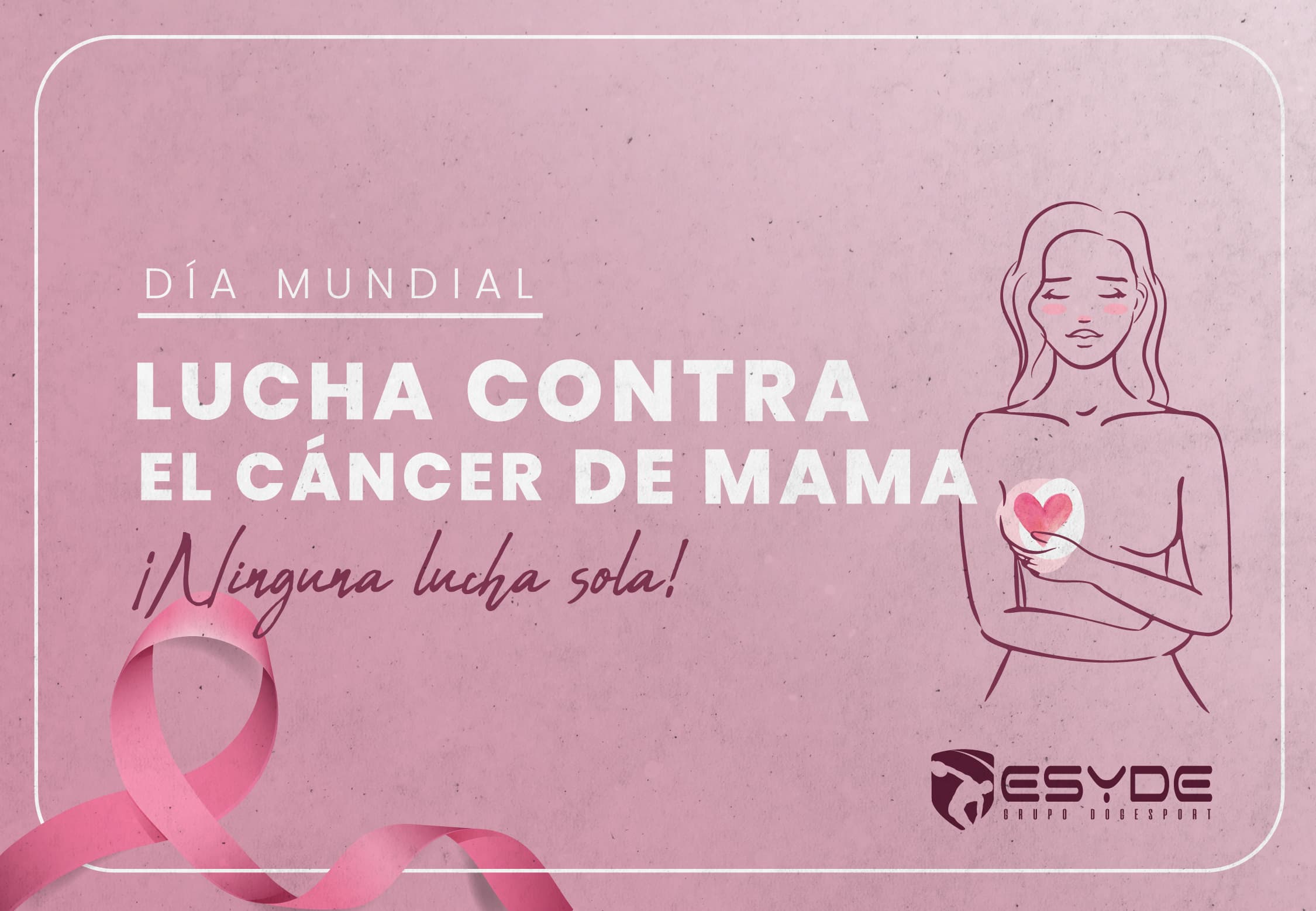 En este momento estás viendo 19 de octubre, Día Mundial Contra el Cáncer de Mama en ESYDE Formación