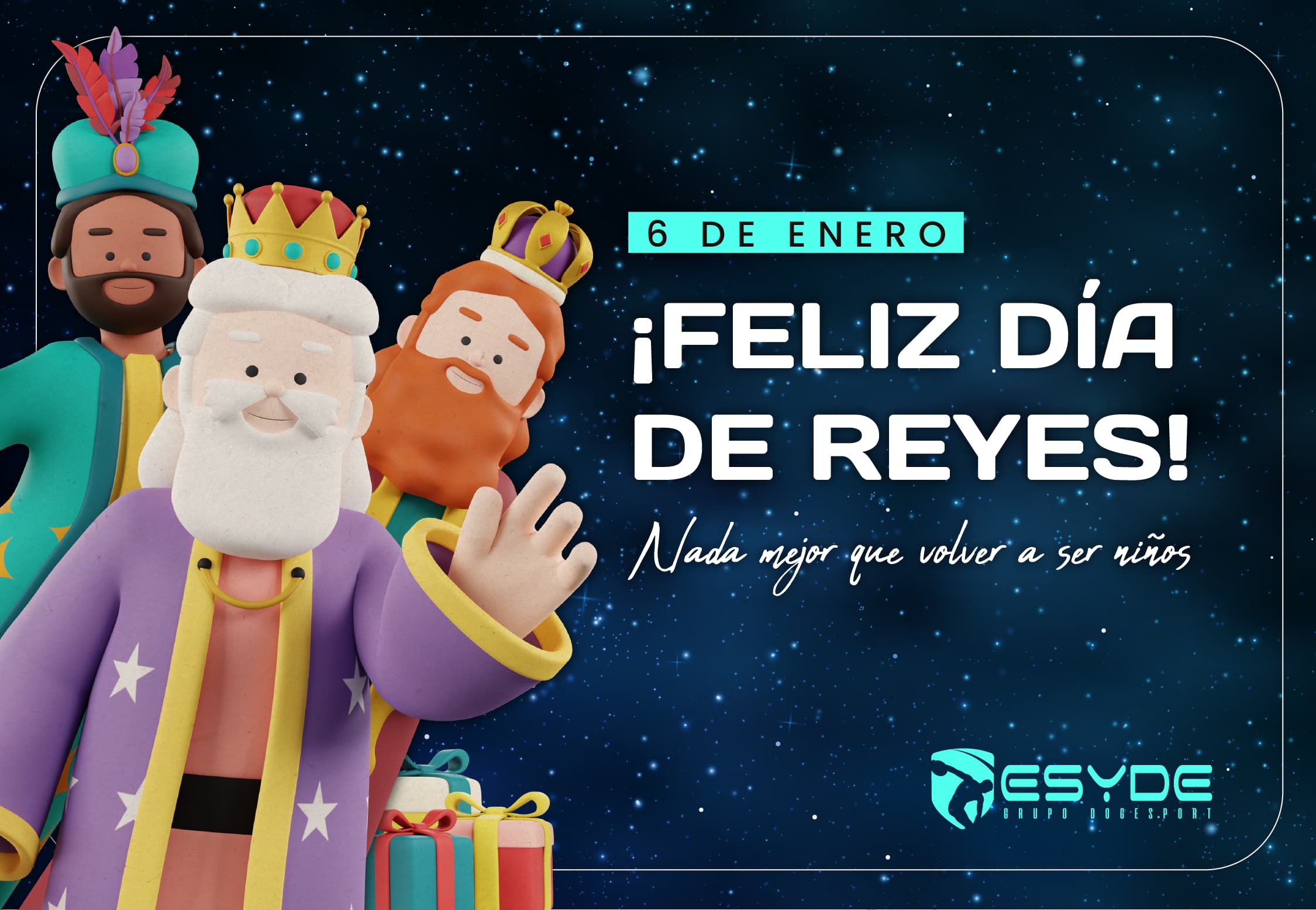 En este momento estás viendo 6 de Enero, Feliz día de Reyes Magos en ESYDE